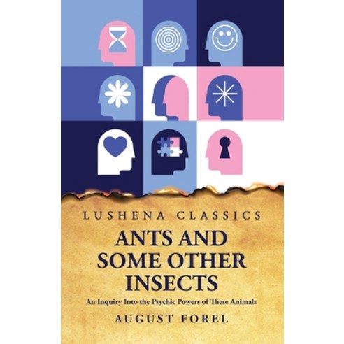 (영문도서) Ants and Some Other Insects An Inquiry Into the Psychic Powers of These Animals Paperback, Lushena Books, English, 9798890960221
