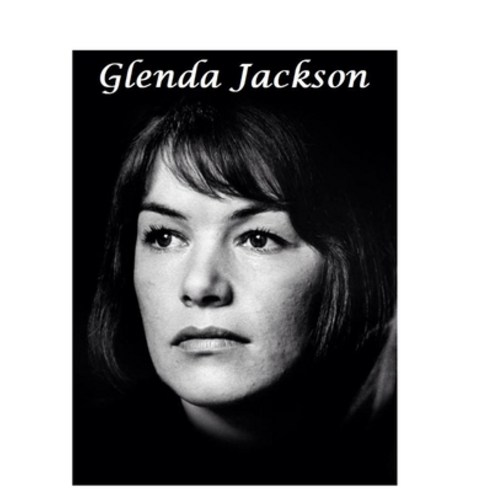 (영문도서) Glenda Jackson: The Untold Story Paperback, Lulu.com, English, 9781447518709