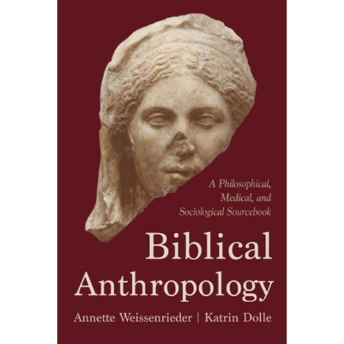 (영문도서) Biblical Anthropology: A Philosophical Medical and Sociological Sourcebook Hardcover, Fortress Press, English, 9781506486369