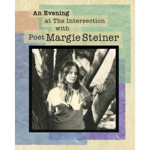 An Evening at The Intersection with Poet Margie Steiner Paperback, R. R. Bowker, English, 9780997386226