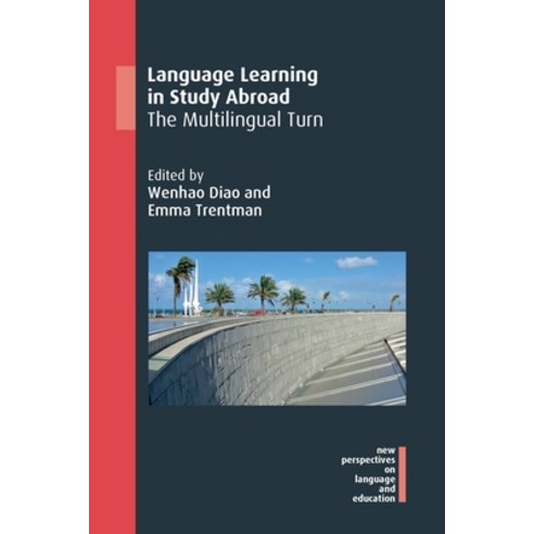 Language Learning in Study Abroad: The Multilingual Turn Paperback, Multilingual Matters Limited, English, 9781800411326