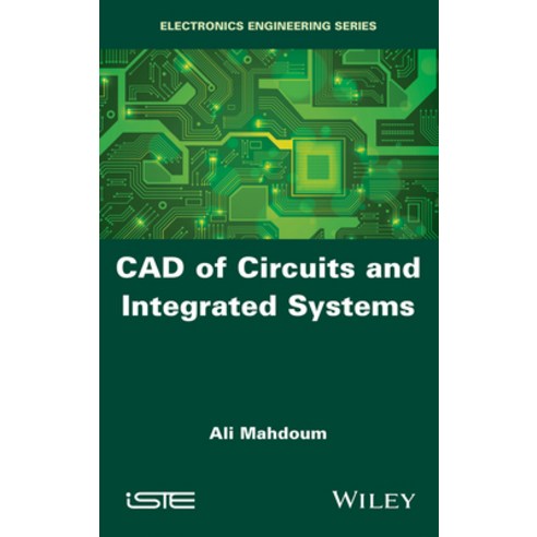(영문도서) CAD of Circuits and Integrated Systems Hardcover, Wiley-Iste, English, 9781786305978