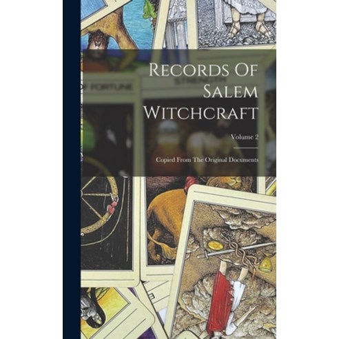 (영문도서) Records Of Salem Witchcraft: Copied From The Original Documents; Volume 2 Hardcover, Legare Street Press, English, 9781018621265