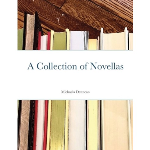 A Collection of Novellas Paperback, Lulu.com