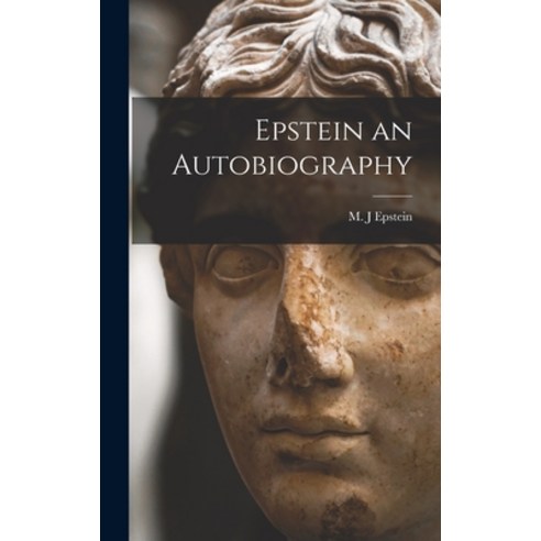 (영문도서) Epstein an Autobiography Hardcover, Hassell Street Press, English, 9781014193537