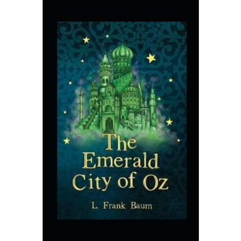 (영문도서) The Emerald City of Oz Annotated Paperback, Independently Published, English, 9798462027680