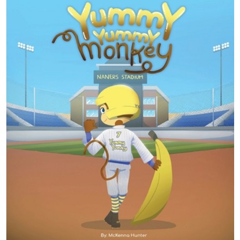(영문도서) Yummy Yummy Monkey Hardcover, McKenna Hunter, English, 9781954749146