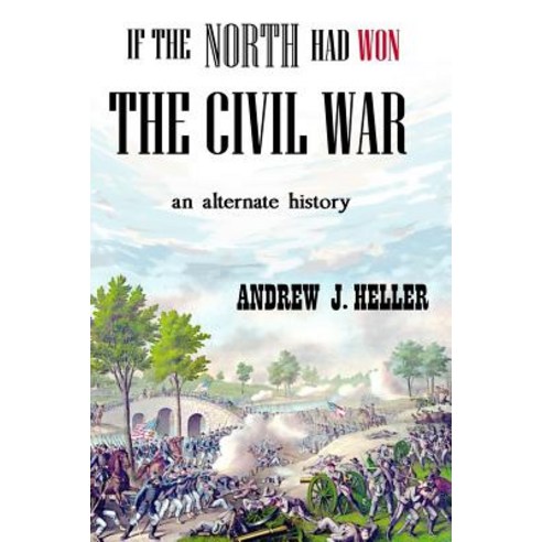 If the North Had Won the Civil War Paperback, Lulu.com