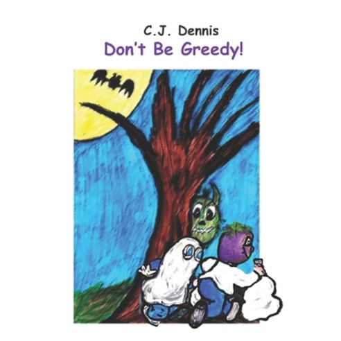 (영문도서) Don''t Be Greedy...: Cindy Lu Books A book JUST for Halloween FUN! Paperback, Independently Published, English, 9798495507593