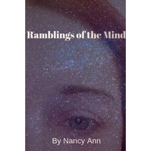 (영문도서) Ramblings of the Mind Paperback, Nancy Ann, English, 9781733918114