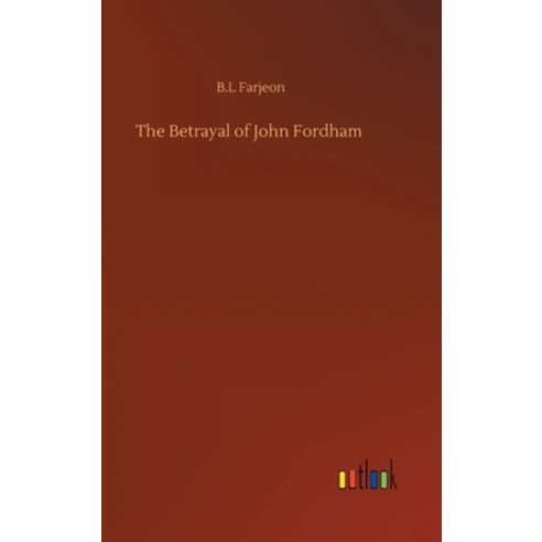 The Betrayal of John Fordham Hardcover, Outlook Verlag