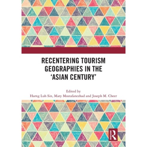 (영문도서) Recentering Tourism Geographies in the ''Asian Century'' Paperback, Routledge, English, 9781032208299