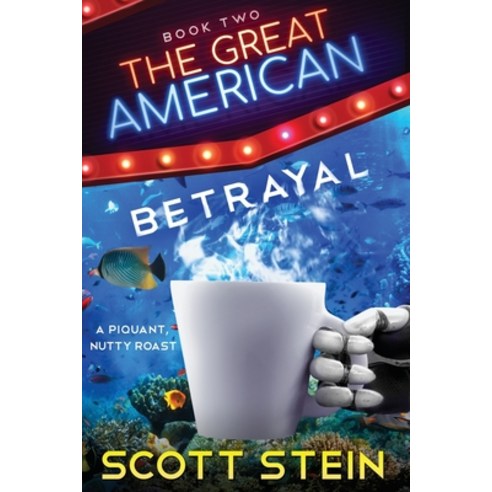 (영문도서) The Great American Betrayal Paperback, Tiny Fox Press LLC, English, 9781946501455