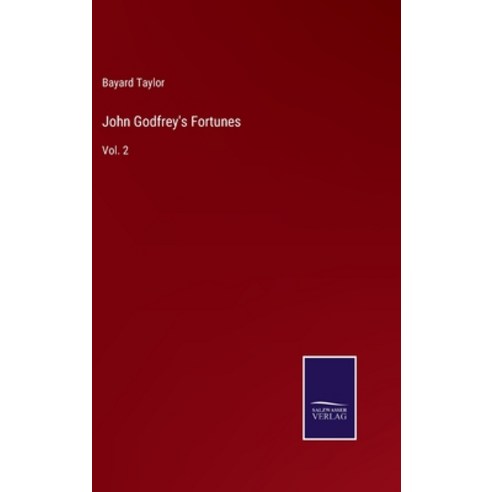 (영문도서) John Godfrey''s Fortunes: Vol. 2 Hardcover, Salzwasser-Verlag, English, 9783752592313