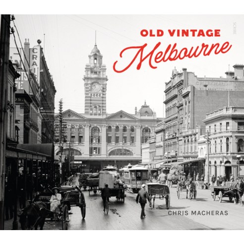 (영문도서) Old Vintage Melbourne Hardcover, Scribe Us, English, 9781922310941