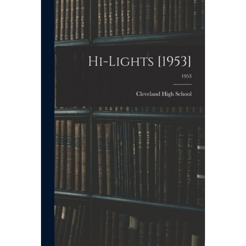 (영문도서) Hi-Lights [1953]; 1953 Paperback, Hassell Street Press, English, 9781014489319