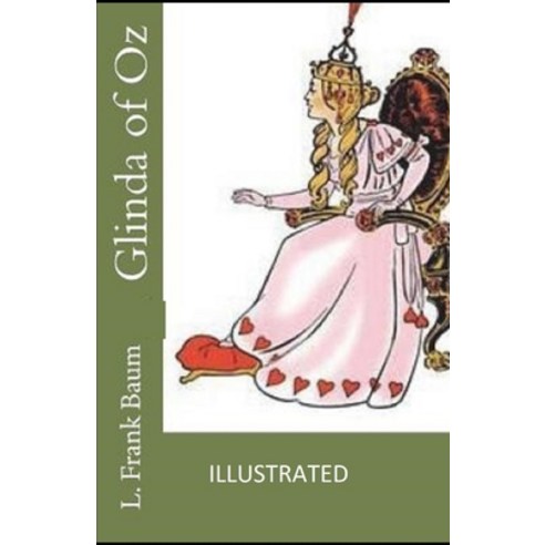 Glinda of Oz Illustrated Paperback, Independently Published