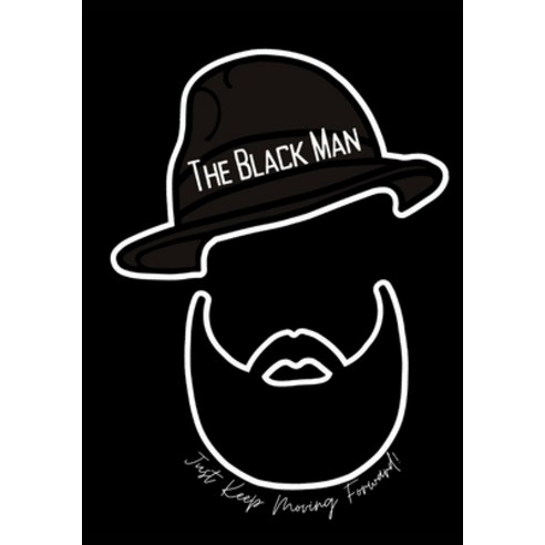 (영문도서) The Black Man - Just Keep Moving Forward! Paperback, Lulu.com, English, 9781458303950