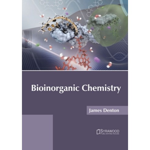 Bioinorganic Chemistry Hardcover, Syrawood Publishing House