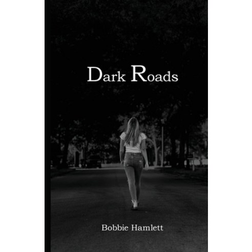 (영문도서) Dark Roads Paperback, Author Bobbie Hamlett, English, 9798869384232