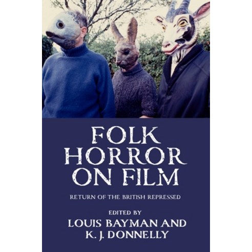 (영문도서) Folk Horror on Film: Return of the British Repressed Hardcover, Manchester University Press, English, 9781526164926