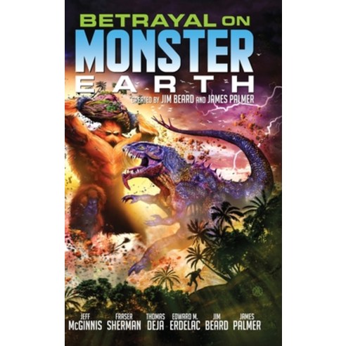 Betrayal on Monster Earth Hardcover, Lulu.com