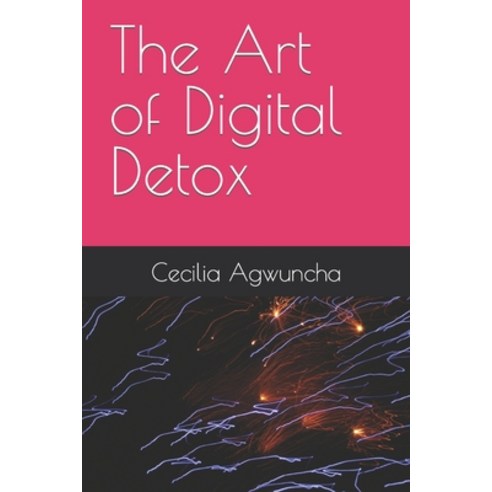 (영문도서) The Art of Digital Detox Paperback, Independently Published, English, 9798874430207