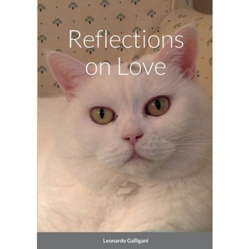 (영문도서) Reflections on Love Paperback, Lulu.com, English, 9781471678677