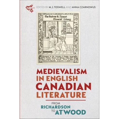 (영문도서) Medievalism in English Canadian Literature: From Richardson to Atwood Hardcover, Boydell & Brewer, 9781843845478