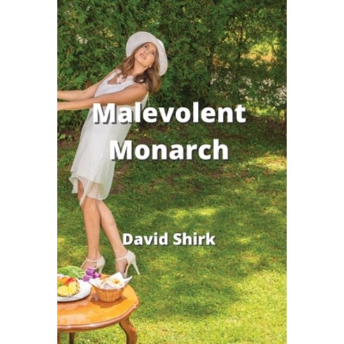 (영문도서) Malevolent Monarch Paperback, David Shirk, English, 9789976231052