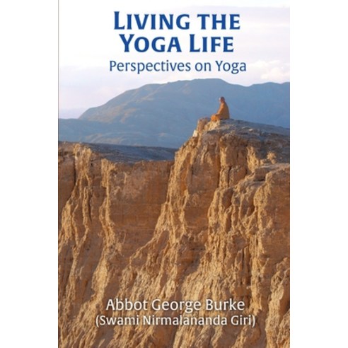 (영문도서) Living the Yoga Life: Perspectives on Yoga Paperback, Light of the Spirit Press, English, 9781955046077
