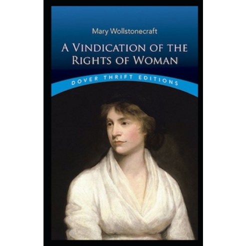 (영문도서) A VINDICATION OF THE RIGHTS OF WOMAN (WITH STRICTURES ON POLITICAL AND MORAL SUBJECTS) illust... Paperback, Independently Published, English, 9798416972509