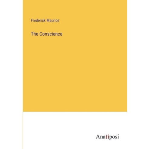 (영문도서) The Conscience Paperback, Anatiposi Verlag, English, 9783382166663