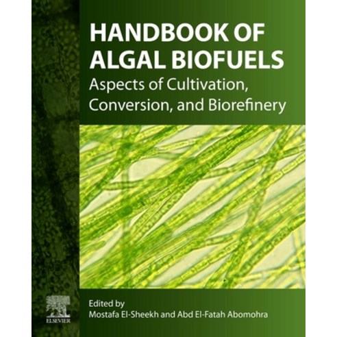 (영문도서) Handbook of Algal Biofuels: Aspects of Cultivation Conversion and Biorefinery Paperback, Elsevier, English, 9780128237649