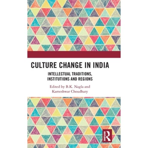 (영문도서) Culture Change in India: Intellectual Traditions Institutions and Regions Hardcover, Routledge Chapman & Hall, English, 9781032361284