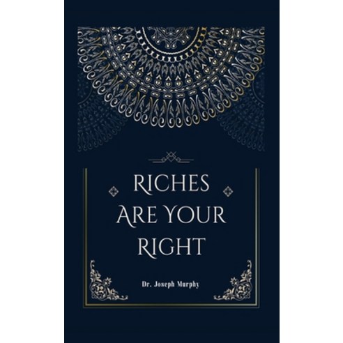 (영문도서) Riches Are Your Right Hardcover, Abhishek Publications, English, 9789356522350