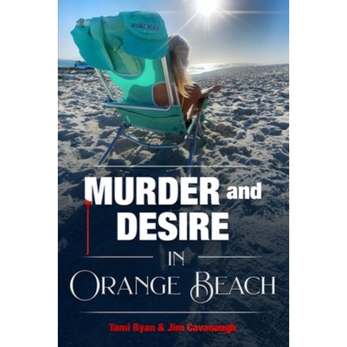 (영문도서) Murder and Desire In Orange Beach Paperback, Independently Published, English, 9798325554285