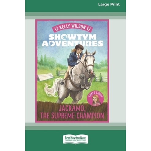 (영문도서) Showtym Adventures 7: Jackamo the Supreme Champion [Large Print 16 Pt Edition (Standard Larg... Paperback, ReadHowYouWant, English, 9780369368287