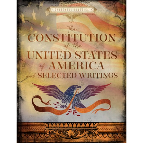 (영문도서) The Constitution of the United States & Selected Writings Hardcover, Chartwell Books, English, 9780785841715