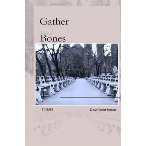 Gather the Bones Paperback, Independently Published, English, 9781791678869