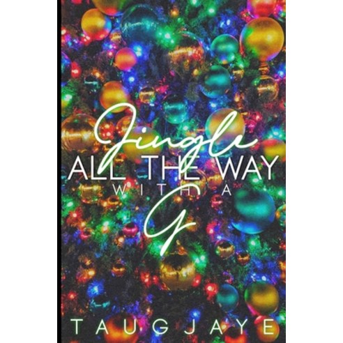 Jingle All the Way With A G Paperback, Independently Published, English, 9798582143369