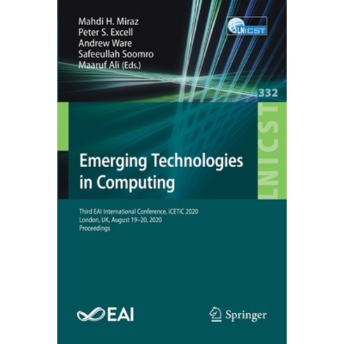 Emerging Technologies in Computing: Third Eai International Conference Icetic 2020 London Uk Aug... Paperback, Springer