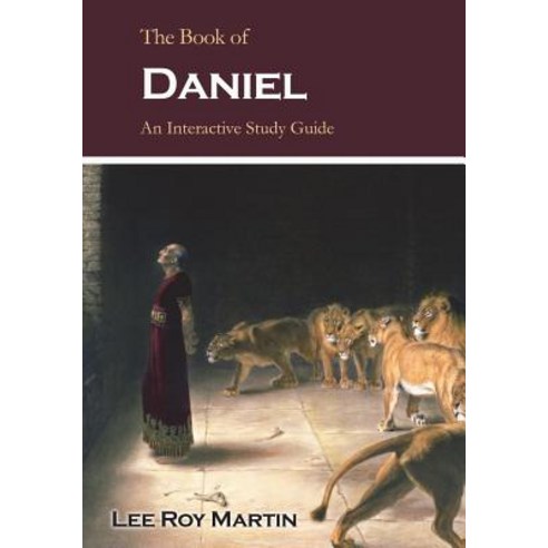 (영문도서) The Book of Daniel: An Interactive Study Guide Paperback, Createspace Independent Pub..., English, 9781723567360