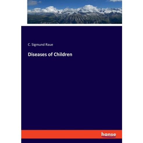 (영문도서) Diseases of Children Paperback, Hansebooks, English, 9783348108058