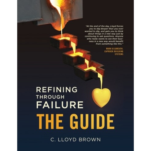 (영문도서) Refining Through Failure THE GUIDE Paperback, Copper Quill Publishing, English, 9798218285265