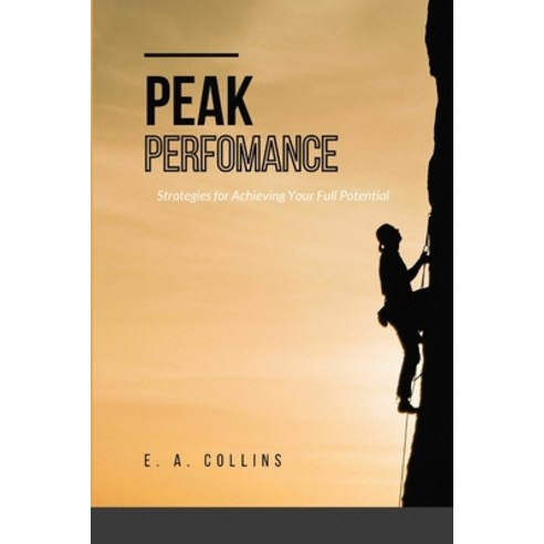 (영문도서) Peak Perfomance Paperback, Blurb, English, 9798211503212