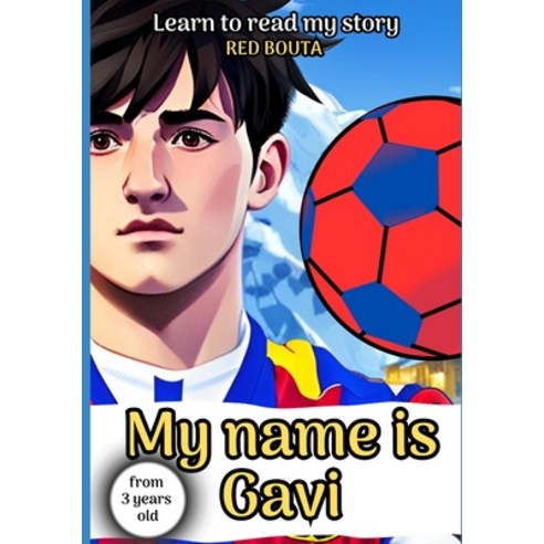 (영문도서) My name is Gavi: Learn to read my story - book for children from 3 years old Paperback, Independently Published, English, 9798392211869