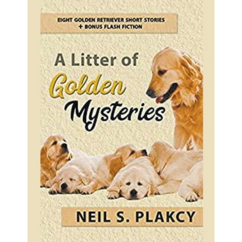 (영문도서) A Litter of Golden Mysteries: 8 Golden Retriever Mysteries + Flash Fiction Paperback, Samwise Books, English, 9798201399276
