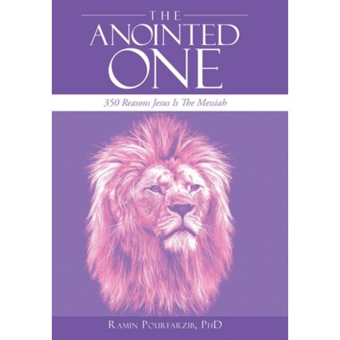 (영문도서) The Anointed One: 350 Reasons Jesus Is the Messiah Hardcover, WestBow Press, English, 9781664263680