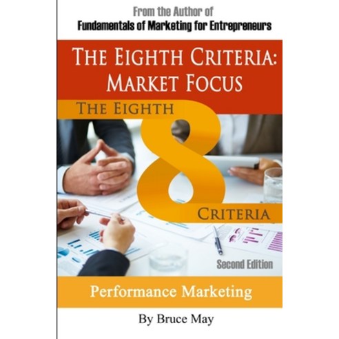 (영문도서) The Eighth Criteria: Market Focus Paperback, Lulu.com, English, 9781365777523